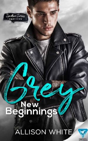 [Spectrum Series 05] • Grey · New Beginnings (Spectrum Series Book 5)